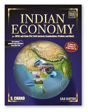 Indian Economy for UPSC and State PSC Civil Services Examinations (Prelims and Main)