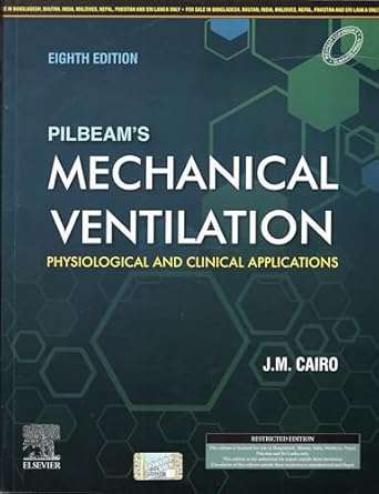 Pilbeam's Mechanical Ventilation: Physiological and Clinical Applications 8ed By James M. Cairo