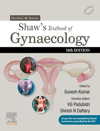 Shaw’s Textbook of Gynaecology, 18e By Sunesh Kumar