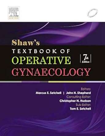 Shaw's Textbook of Operative Gynaecology, 7e By C. N. Hudson & Marcus E Setchell