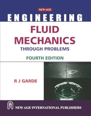 Fluid Mechanics Through Problems : Garde, R.J.