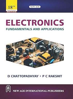 Electronics: Fundamentals and Applications (TWO COLOUR EDITION) : Chattopadhyay, D.