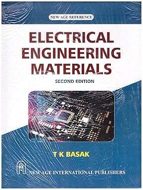 Electrical Engineering Materials : Basak, T.K