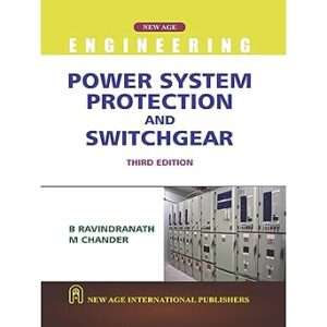 Power System Protection and Switchgear : Ravindranath, B.