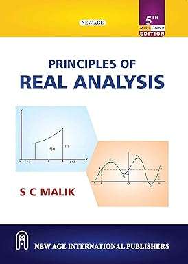 Principles of Real Analysis : Malik, S.C