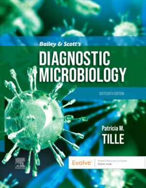 Bailey & Scott's Diagnostic Microbiology,16e : Patricia M. Tille
