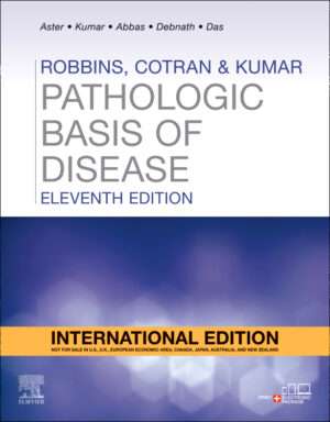 Robbins and Cotran Pathologic Basis of Disease,International Edition,11e : Vinay Kumar,Abul K. Abbas,Jon C. Aster,Jayanta Debnath,Abhijit Das