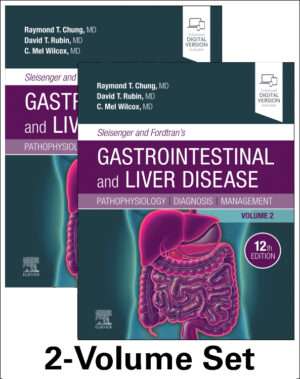 Sleisenger and Fordtran's Gastrointestinal and Liver Disease, 2-Volume Set : Raymond T. Chung,David T. Rubin,Mel Wilcox