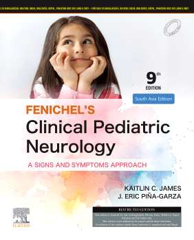 Fenichel's Clinical Pediatric Neurology,9e,South Asia Edition : J. Eric Piña-Garza, Kaitlin C. James