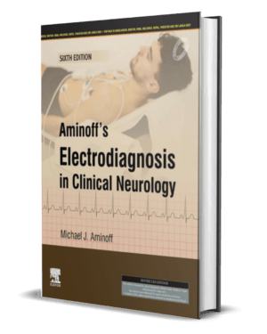Aminoff's Electrodiagnosis in Clinical Neurology,6e : Aminoff