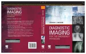 Diagnostic Imaging for the Emergency Physician,1e : Broder