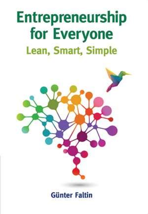 Entrepreneurship for Everyone: Lean, Smart, Simple : Günter Faltin
