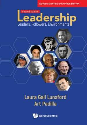 Leadership: Leaders, Followers, Environments, 2nd Edition : Laura Gail Lunsford and Art Padilla