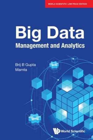 Big Data Management and Analytics : Brij B. Gupta and Mamta