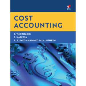 Cost Accounting,Thothadri S Nafeesa S Syed Ahammed Jalalutheen R B