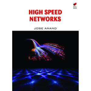 High Speed Networks,Jose Anand